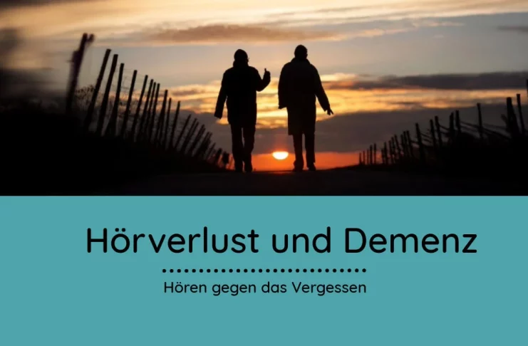 Hörverlust und Demenz - Hören gegen das Vergessen