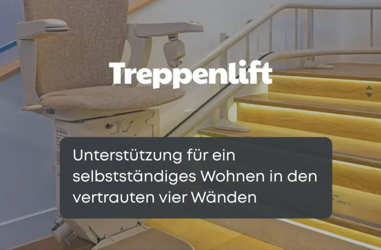 Treppenlift als Unterstützung für ein selbstständiges Wohnen in den vertrauten vier Wänden